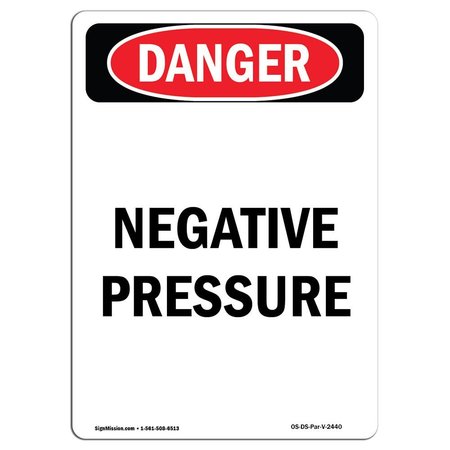 SIGNMISSION OSHA Danger Sign, Negative Pressure, 5in X 3.5in Decal, 3.5" W, 5" L, Portrait, Negative Pressure OS-DS-D-35-V-2440
